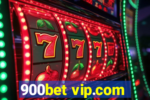 900bet vip.com